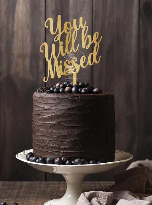You Will be Missed Cake Topper