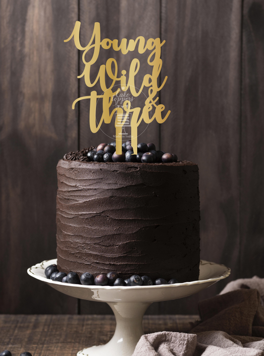 Young Wild & Three Cake Topper