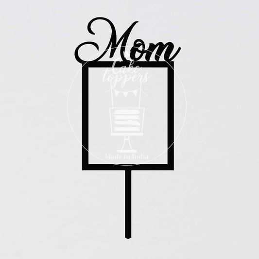 Mom Frame Cake Topper