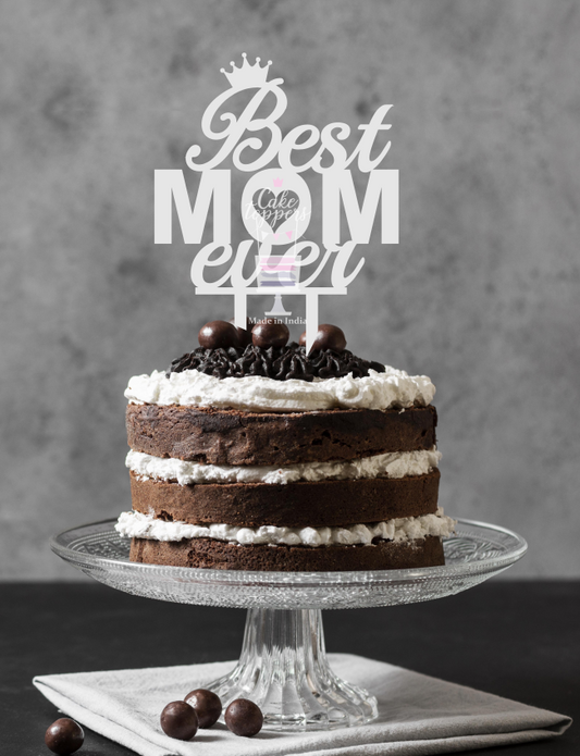 Best Mom Ever Cake Topper