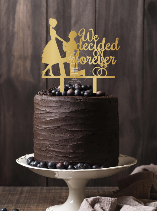We decided on Forever Cake Topper