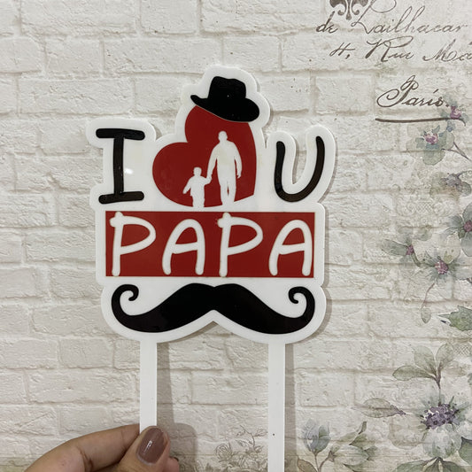 I Love U Papa Cake Topper