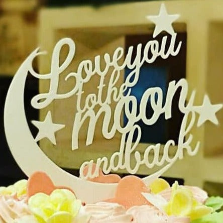 Love you to the Moon & Back Cake Topper