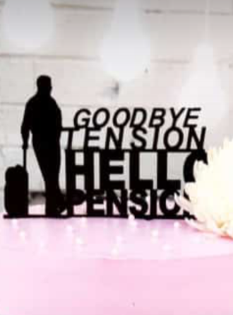 Goodbye Tension Hello Pension Cake Topper