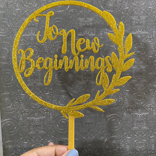To New Beginnings Cake Topper