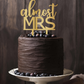 Almost Mrs Cake Topper - BrideCT001