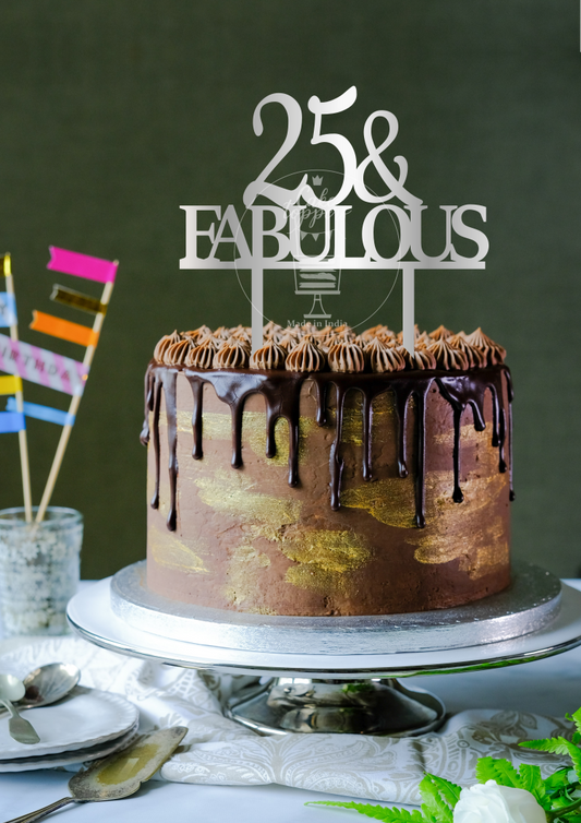 25 & Fabulous Cake Topper