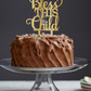 Bless this Child Cake Topper - HComCT001