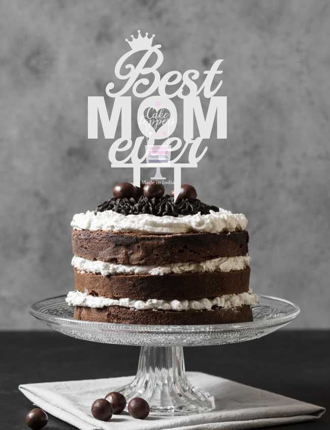 Best Mom Ever Cake Topper 