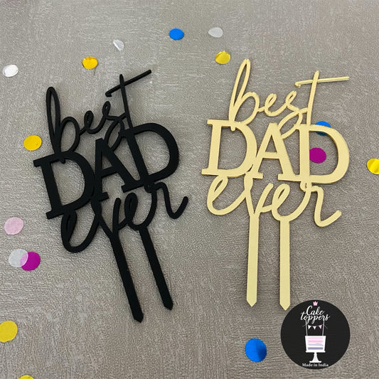 Best Dad Ever Cake Topper - DADCT028