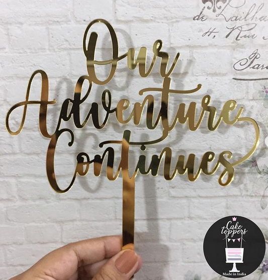 Our Adventure Continues Cake Topper