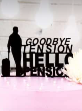  Goodbye Tension Hello Pension Cake Topper 