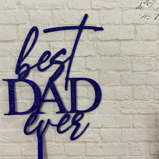 Best Dad Ever Cake Topper - DADCT0029
