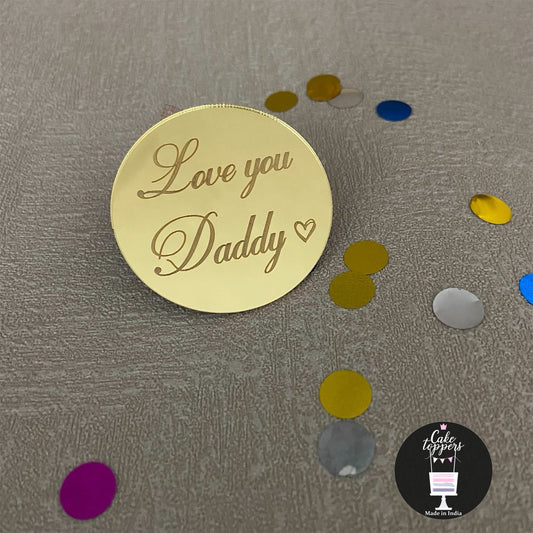 Love You Daddy - Acrylic Gift tag / charm